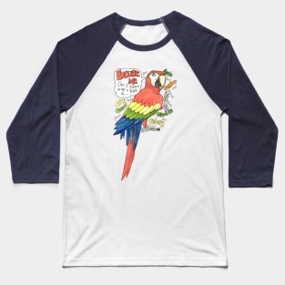 Hungry Scarlet Macaw Baseball T-Shirt